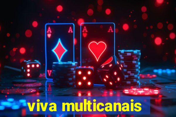 viva multicanais